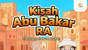 Cerita bergambar Kisah sahabat nabi "Abu Bakar Ash Shidiq"