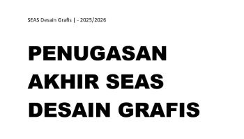 Laporan Penugasan Akhir Desain Grafis || SEAS DG