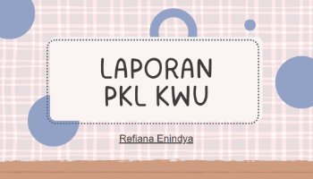 Laporan PKL KWU
