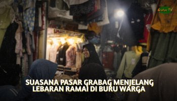 LIPUTAN || UPDATE PASAR GRABAG MENJELANG LEBARAN || PKL