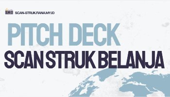 PITCH DECK Scan Struk Belanja