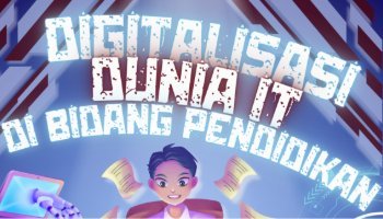 POSTER DIGITALISASI DUNIA IT DI BIDANG PENDIDIKAN